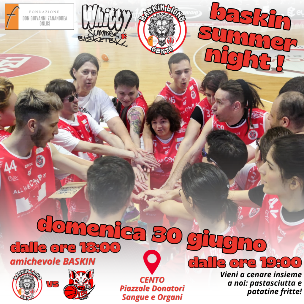 Baskin Summer Night: domenica 30 giugno presso il Piazzale Donatori Sangue e Organi di Cento!